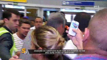 No desembarque do Timão, elenco exalta boa fase do time