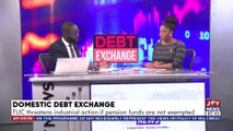 Domestic Debt Exchange: TUC threatens industrial action if pension funds are not exempted - AM Talk with Benjamin Akakpo and Bernice Abu-Baidoo Lansah on Joy News