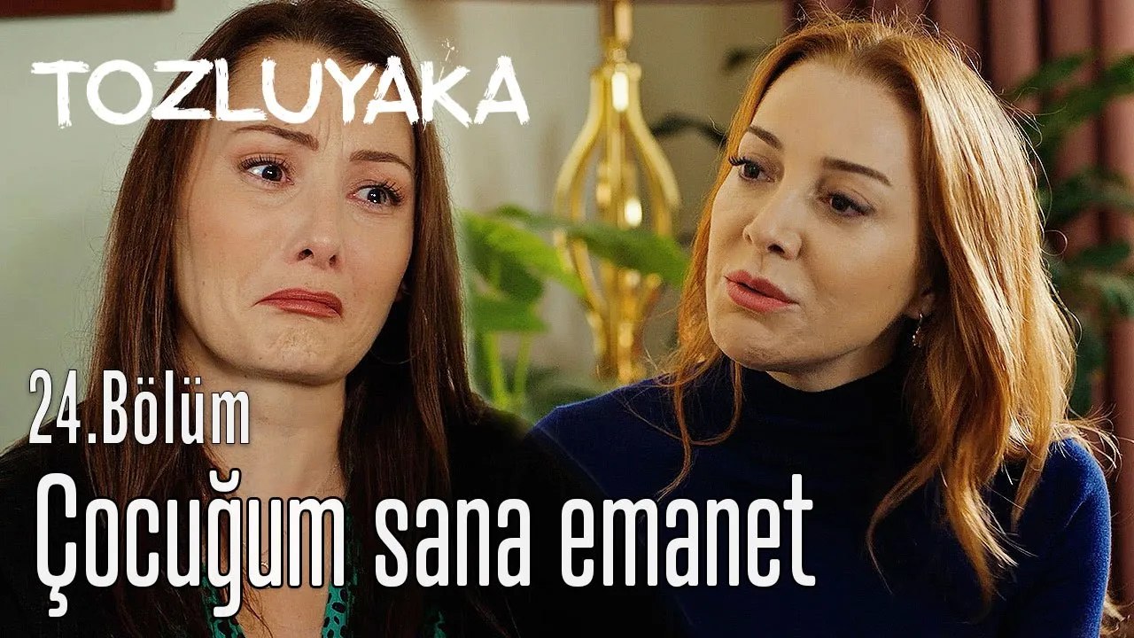 Çocuğum sana emanet - Tozluyaka 24. Bölüm