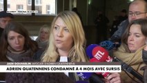 Me Jade Dousselin commente la peine prononcée contre Adrien Quatennens : «Il n’est pas coupable de faits de violences répétées et de faits d’harcèlements»