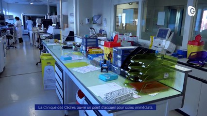 Reportage - La Clinique des Cèdres ouvre un point d'accueil pour soins immédiats