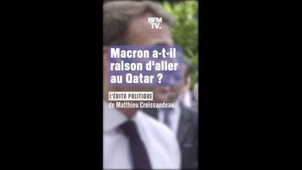 ÉDITO - Emmanuel Macron a-t-il raison d'aller au Qatar ?
