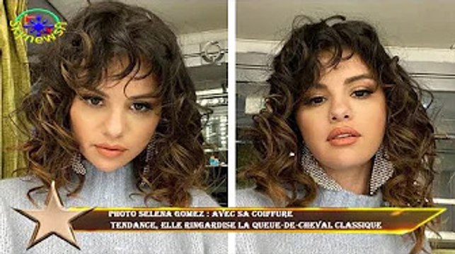 PHOTO Selena Gomez : avec sa coiffure tendance, elle ringardise la queue-de-cheval classique