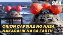 Orion Capsule ng NASA, nakabalik na sa Earth | GMA News Feed