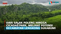 Dari Salak Poleng hingga Cicadas Park, Melihat Potensi Kecamatan Lengkong Sukabumi