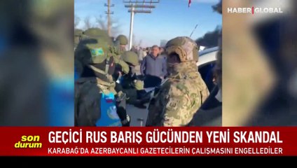 Geçici Rus barış gücünden yeni skandal: Azerbaycan basınına müdahale