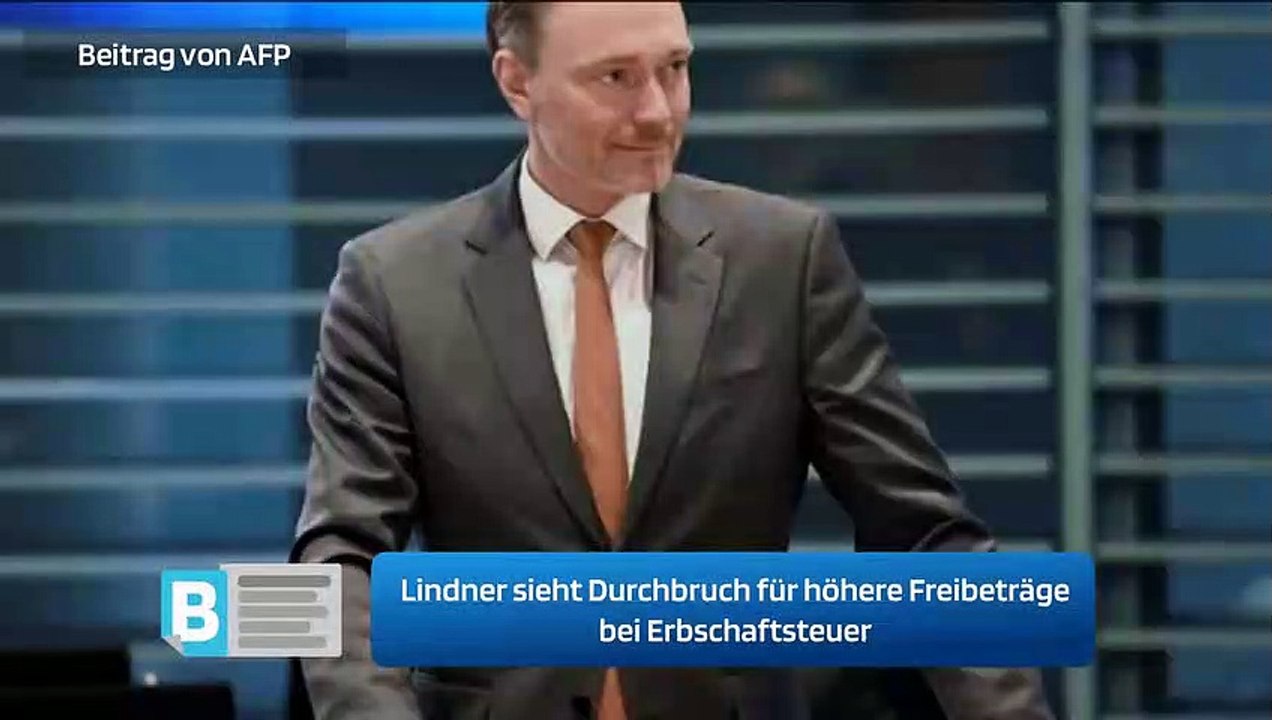 Lindner sieht Durchbruch für höhere Freibeträge bei Erbschaftsteuer