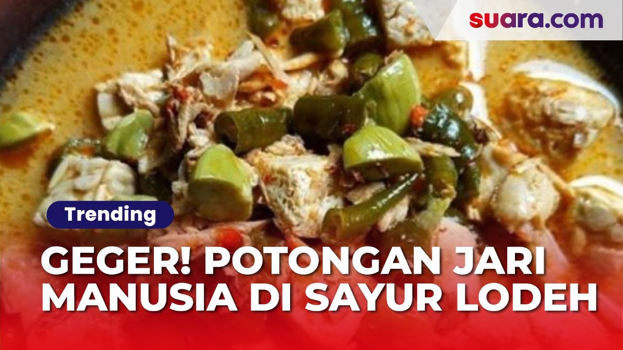 5 Fakta Ada Jari Manusia di Sayur Lodeh, Gegerkan NTT