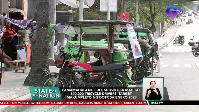 Pamamahagi ng fuel subsidy sa mahigit 600,000 tricycle drivers, target makumpleto ng DOTr sa Enero 2023 | SONA