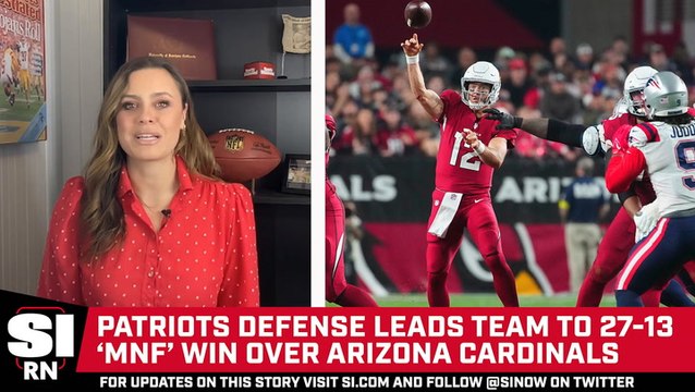 MNF: Patriots Defense Leads 27-13 Win Over Cardinals