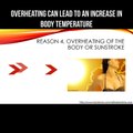 Overheating can lead to an increase of body temperature