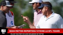 Sean Payton Interested in Los Angeles Teams