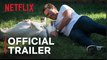 Dog Gone | Official Trailer - Rob Lowe, Johnny Berchtold, Kimberly Williams-Paisley   Netflix