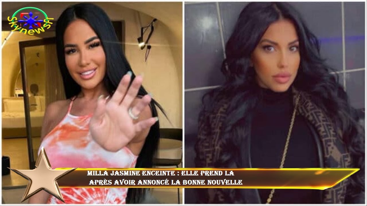 Milla Jasmine enceinte : elle prend la  après avoir annoncé la bonne nouvelle