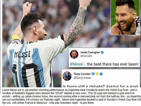 'Is there still a debate?': Gary Lineker leads the way as Lionel Messi is hailed as the GOAT after a stunning display to send Argentina through to the World Cup final... while Jamie Carragher calls him 'the best there has ever been!'