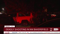 Deadly shooting in northwest Bakersfield