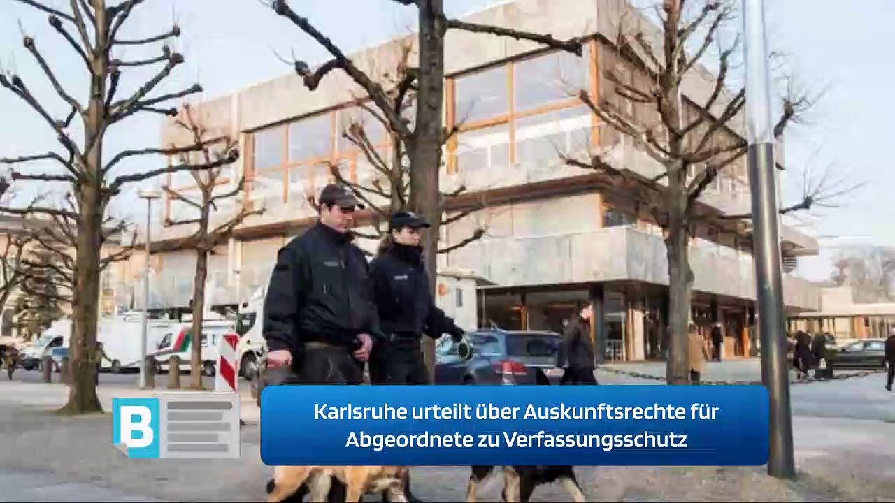 Karlsruhe urteilt über Auskunftsrechte für Abgeordnete zu Verfassungsschutz