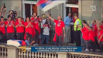 Na Sérvia, 50 mil pessoas lotam praça para comemorar título do Mundial Sub-20
