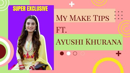 Ayushi Khurana AKA AJOONI Reveals her secret Make UP Tips | FilmiBeat Exclusive