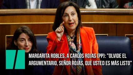 Margarita Robles, a Carlos Rojas (PP): "Olvide el argumentario, señor Rojas, que usted es más listo"