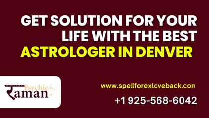 Get Solution For Your Life With Best Astrologer in Denver, Colorado, USA