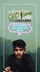Don't trust even your closest one's | ceo lines | motivational videos
