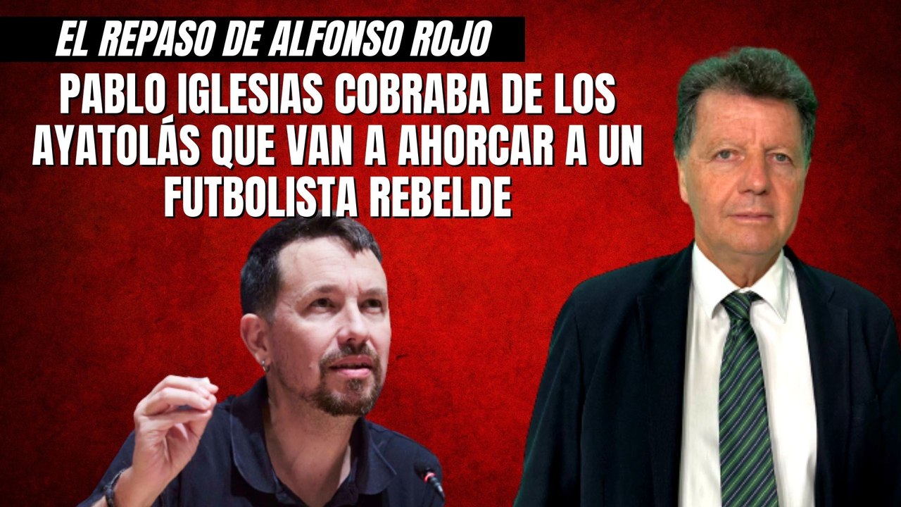 Alfonso Rojo: “Pablo Iglesias cobraba de los ay...