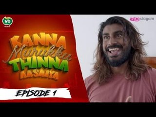 Kanna Murukku Thinna Aasaiya | Episode 1