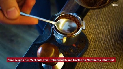 Mann wegen des Verkaufs von Erdbeermilch und Kaffee an Nordkorea inhaftiert
