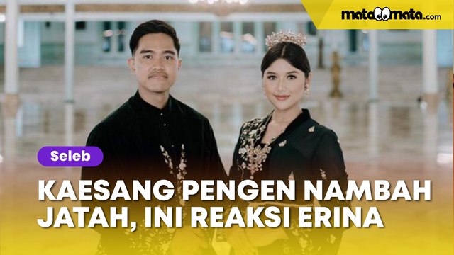 Kaesang Pangarep Pengen Nambah Jatah, Reaksi Erina Gudono Wakili Kaum Perempuan: Udah Mandi