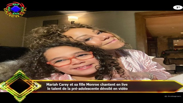 Mariah Carey et sa fille Monroe chantent en live le talent de la pré-adolescente dévoilé en vidéo