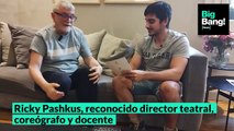 Ricky Pashkus, reconocido director teatral, coreógrafo y docente parte 3