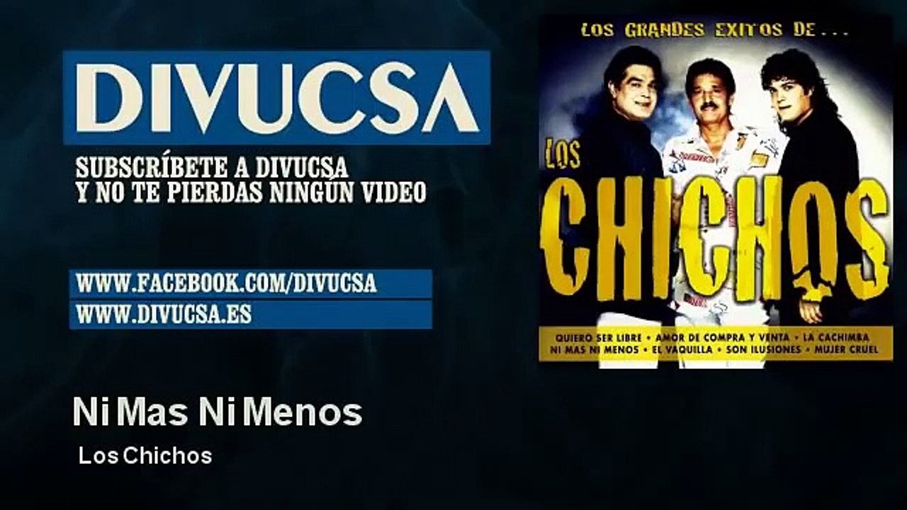 Los Chichos de 'Ni Mas Ni Menos'