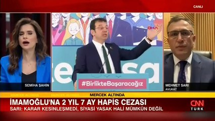 İmamoğlu'na 2 yıl 7 ay hapis cezası... Avukat Mehmet Sarı'dan ilk değerlendirme