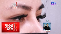 Mahahaba at malalantik na eye lashes, may kulay na rin! | Dapat Alam Mo!