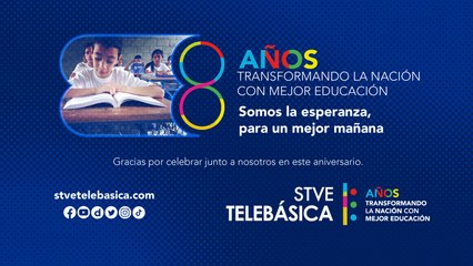 STVE Telebásica 8 Aniversario: Somos la esperanza, para un mejor mañana