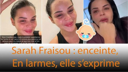 Sarah Fraisou : elle se confie sur les difficultés de la grossesse en larmes : ❗❗