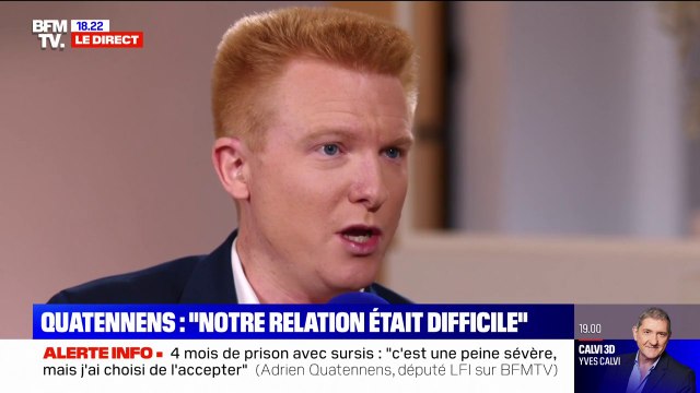 Gifle: J'ai immédiatement regretté ce geste , confie Adrien Quatennens