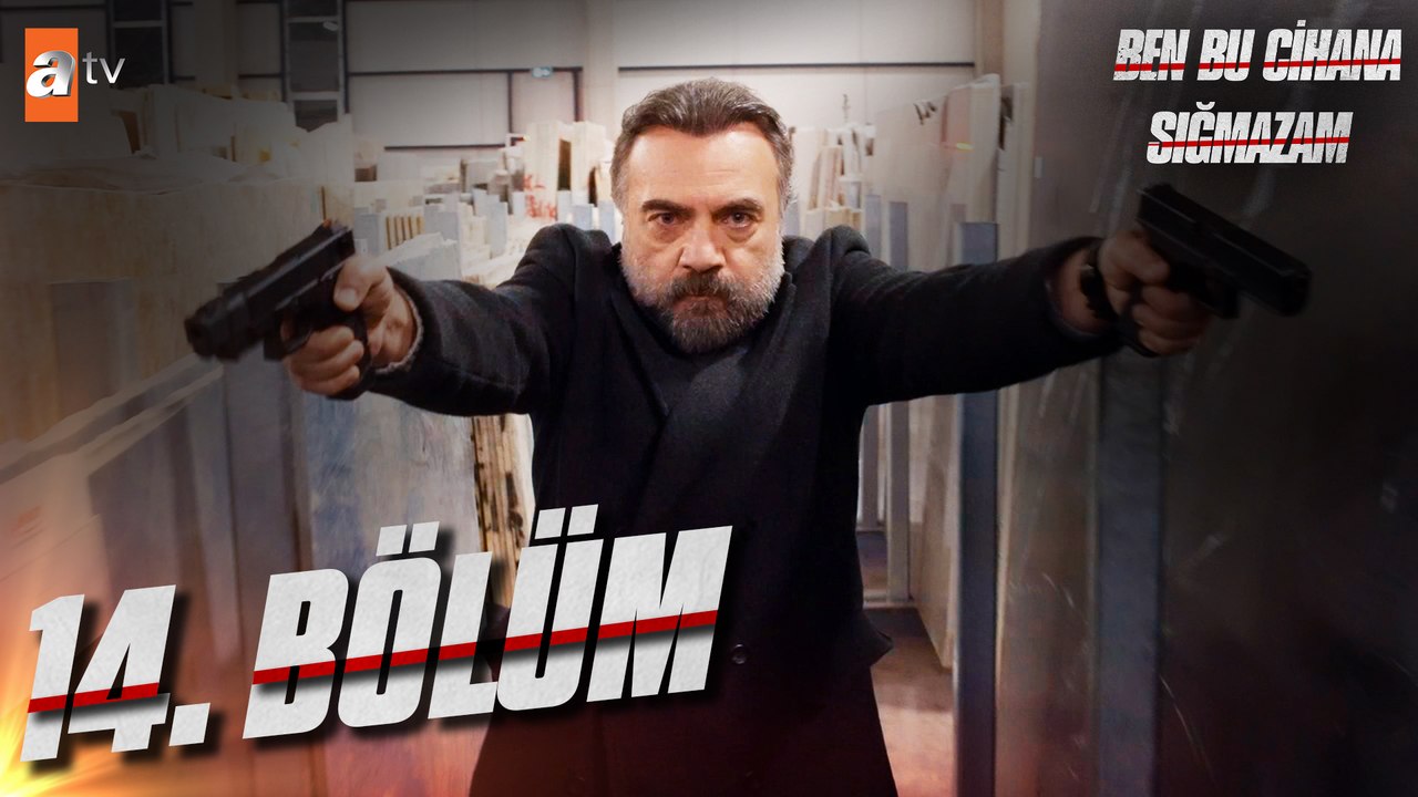 Ben Bu Cihana Sığmazam 14. Bölüm