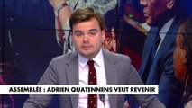 L'édito de Gauthier Le Bret : «Adrien Quatennens veut revenir à l'Assemblée»
