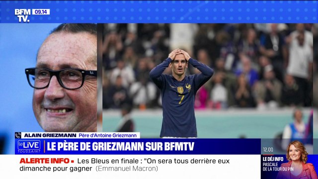 C'est une très belle prestation, avec deux très bonnes équipes : le père d'Antoine Griezmann réagit à la qualification des Bleus en finale du Mondial sur BFMTV