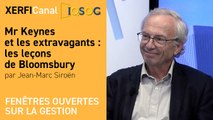 Mr Keynes et les extravagants : les leçons de Bloomsbury [Jean-Marc Siroën]