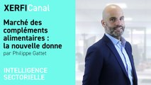Marché des compléments alimentaires : la nouvelle donne [Philippe Gattet]