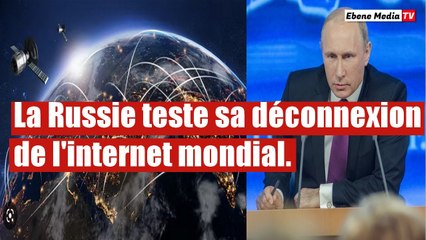Cybersécurité : La Russie se déconnecte de l`Internet Mondiale.