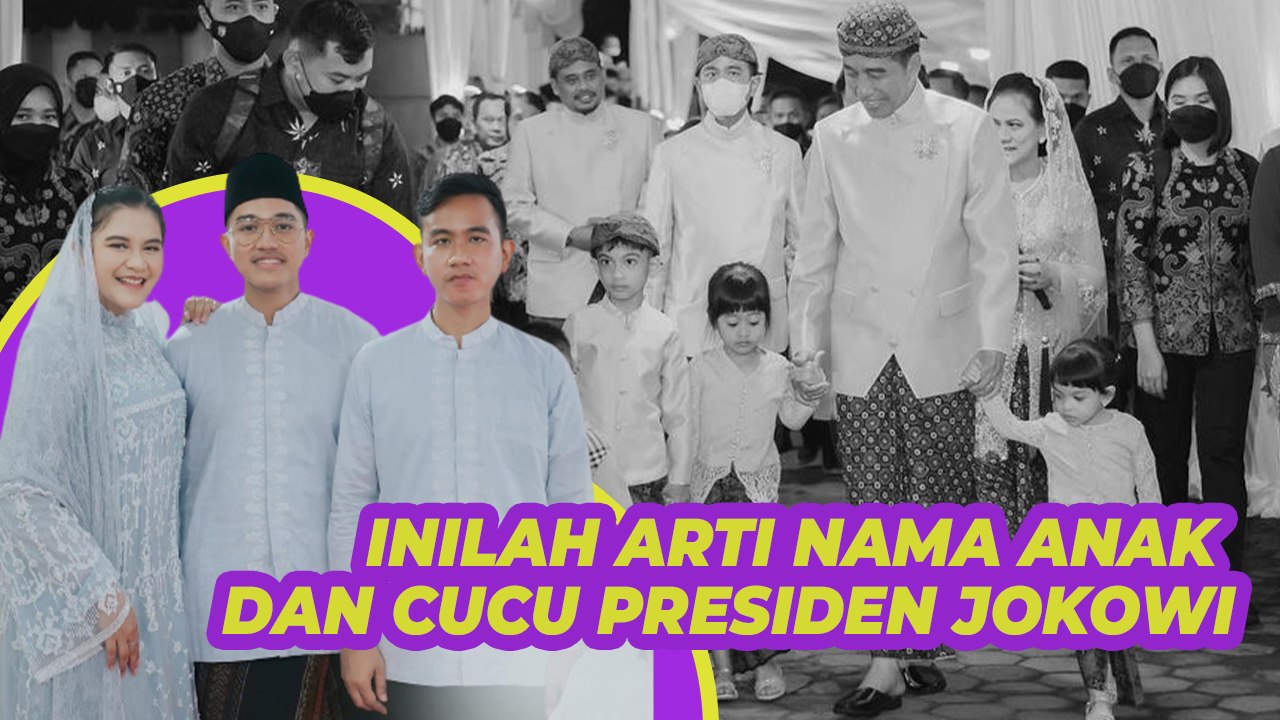 Kaesang hingga Al Nahyan, Inilah Arti Nama Anak dan Cucu Presiden Jokowi