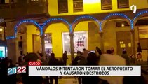 Cusco: vándalos intentaron tomar aeropuerto Alejandro Velasco Astete