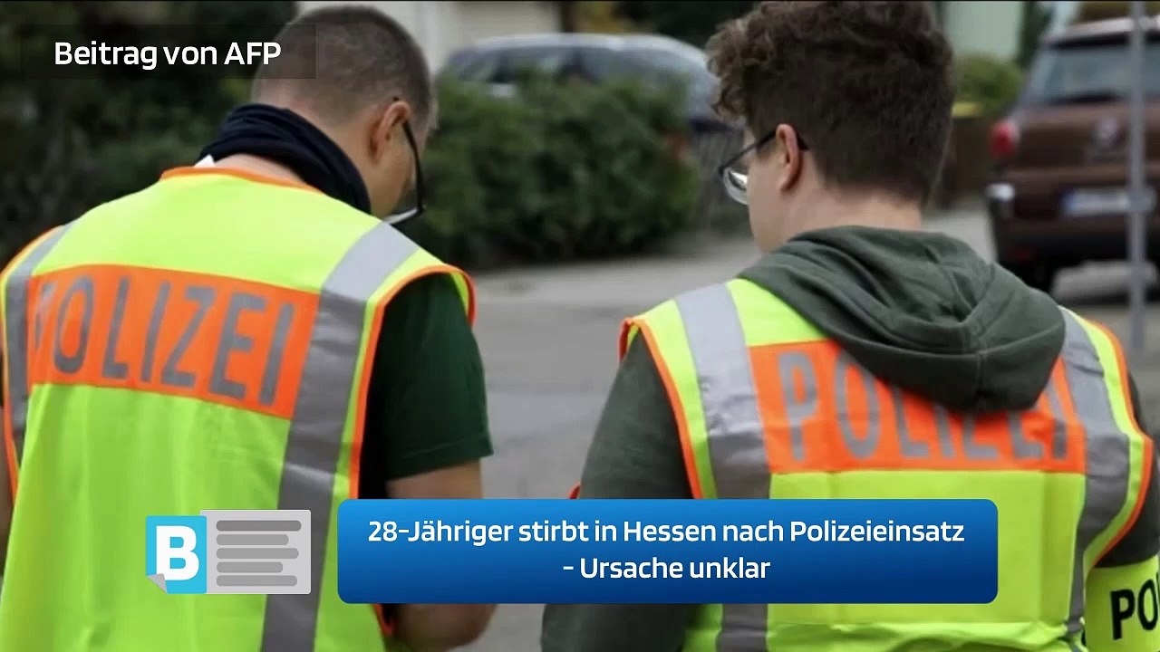 28-Jähriger stirbt in Hessen nach Polizeieinsatz - Ursache unklar
