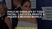 Cheveux de sanglier et yoga facial: 5 conseils de beauté pour piquer à Meghan Markle