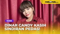 Dinar Candy Sindir Pedas Orang yang Nyenggol Luna Maya, Nama Denise Chariesta Diseret