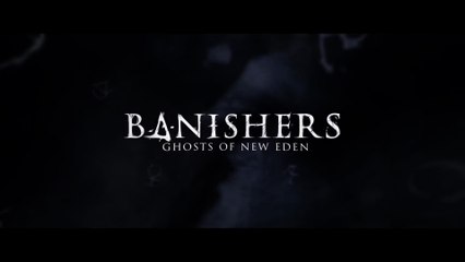Banishers Ghosts of New Eden Official Reveal Trailer The Game